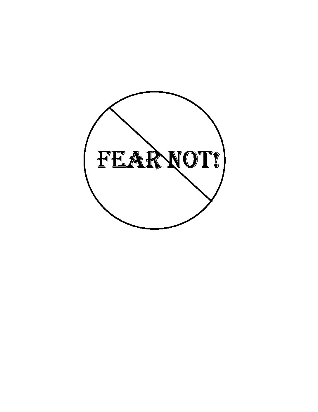 Fear Not!